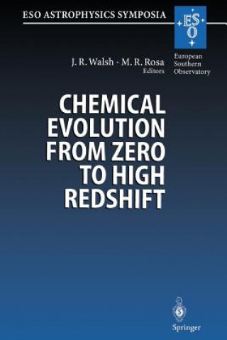 Carte Chemical Evolution from Zero to High Redshift, 1 Jeremy Walsh