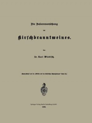 Książka Zusammensetzung Des Kirschbranntweines Karl Windisch