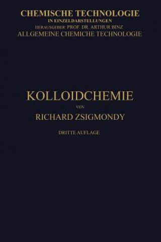 Carte Kolloidchemie Ein Lehrbuch Richard Zsigmondy