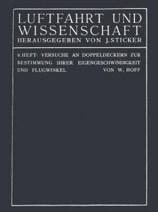 Könyv Versuche an Doppeldeckern Zur Bestimmung Ihrer Eigengeschwindigkeit Und Flugwinkel C... Th... Wilhelm Hoff