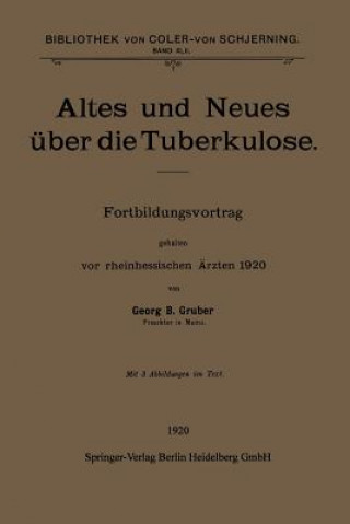 Carte Altes Und Neues  ber Die Tuberkulose Georg B. Gruber