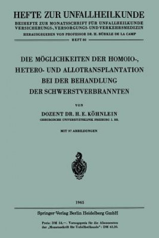 Könyv M glichkeiten Der Homoio-, Hetero- Und Allotransplantation Bei Der Behandlung Der Schwerstverbrannten Heinz-Edzard Köhnlein
