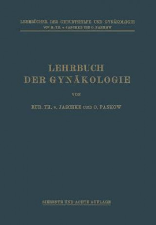 Kniha Lehrbuch Der Gynakologie Rudolf Theodor von Jaschke