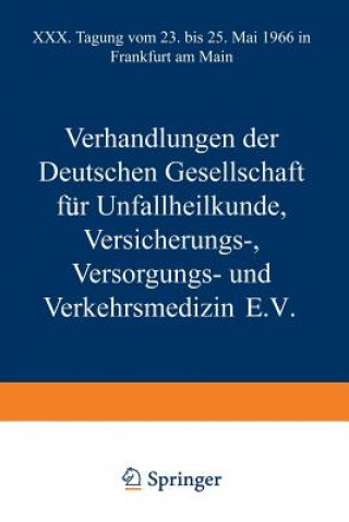 Carte Verhandlungen Der Deutschen Gesellschaft Fur Unfallheilkunde Versicherungs-, Versorgungs- Und Verkehrsmedizin E.V. Jörg Rehn