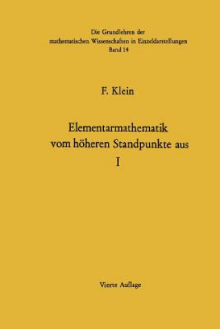 Carte Elementarmathematik Vom Höheren Standpunkte Aus, 1 Felix Klein