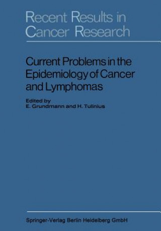 Könyv Current Problems in the Epidemiology of Cancer and Lymphomas E. Grundmann