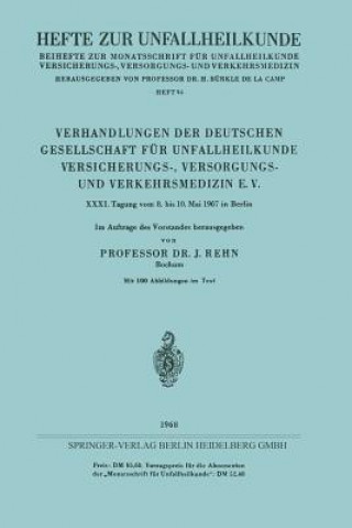 Książka Verhandlungen Der Deutschen Gesellschaft Fur Unfallheilkunde Versicherungs-, Versorgungs- Und Verkehrsmedizin E. V. Jörg Rehn