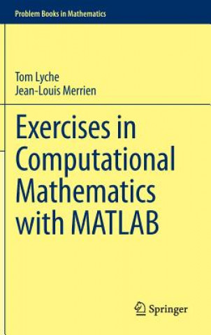 Kniha Exercises in Computational Mathematics with MATLAB Lyche