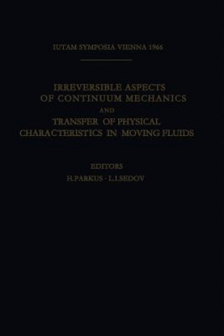 Knjiga Irreversible Aspects of Continuum Mechanics and Transfer of Physical Characteristics in Moving Fluids, 1 Heinz Parkus