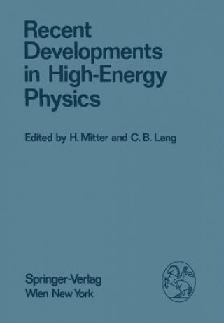 Carte Recent Developments in High-Energy Physics H. Mitter