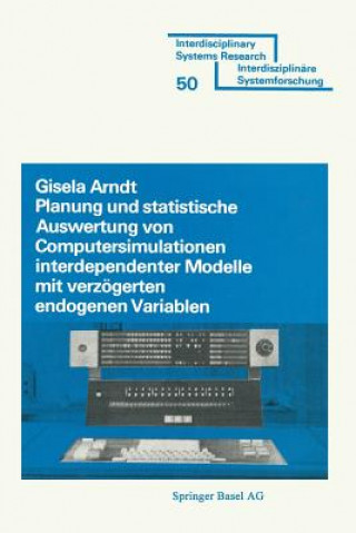 Kniha Planung Und Statistische Auswertung Von Computersimulationen Interdependenter Modelle Mit Verzeogerten Endogenen Variablen RNDT