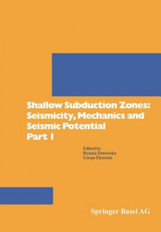 Könyv Shallow Subduction Zones: Seismicity, Mechanics and Seismic Potential Part 1 MOWSKA