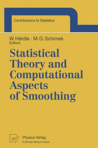 Kniha Statistical Theory and Computational Aspects of Smoothing Wolfgang Härdle