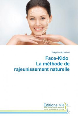 Carte Face-Kido La Methode de Rajeunissement Naturelle Bouckaert-D