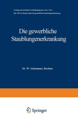 Книга Die Gewerbliche Staublungenerkrankung A. Böhme