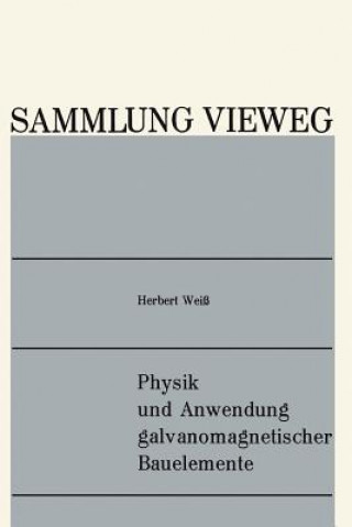 Książka Physik Und Anwendung Galvanomagnetischer Bauelemente Herbert Weiß