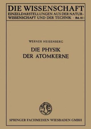 Kniha Physik Der Atomkerne Werner Heisenberg