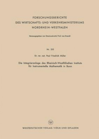 Könyv Die Integrieranlage Des Rheinisch-Westfalischen Instituts Fur Instrumentelle Mathematik in Bonn Paul Friedrich Müller