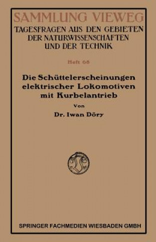 Kniha Die Schuttelerscheinungen Elektrischer Lokomotiven Mit Kurbelantrieb Iwan Döry