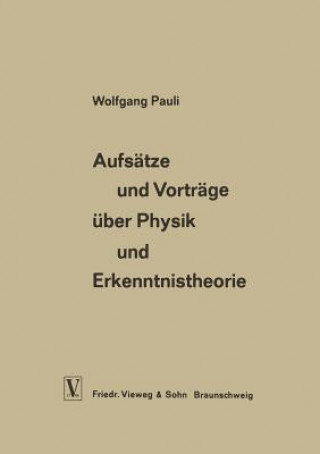 Książka Aufsatze Und Vortrage UEber Physik Und Erkenntnistheorie Wolfgang Pauli