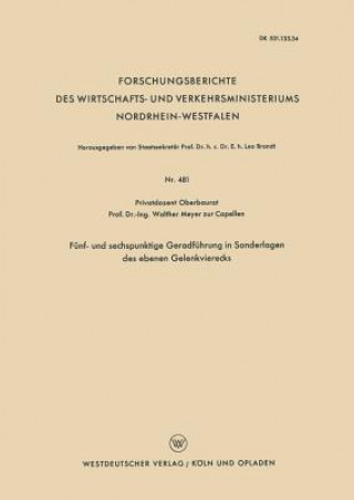 Carte Funf- Und Sechspunktige Geradfuhrung in Sonderlagen Des Ebenen Gelenkvierecks Walther Meyer zur Capellen