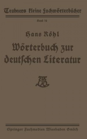 Kniha Woerterbuch Zur Deutschen Literatur Hans Röhl
