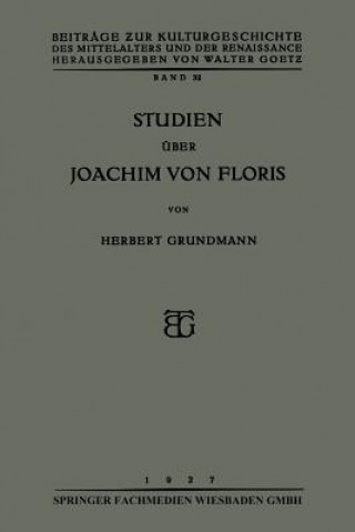 Könyv Studien UEber Joachim Von Floris Herbert Grundmann