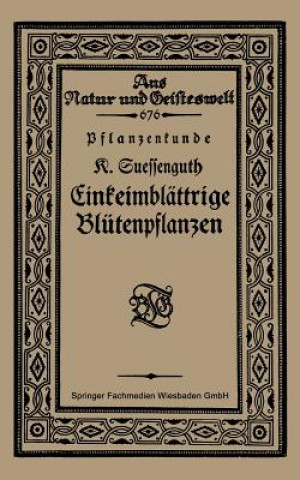 Buch Pflanzenkunde Einkeimblattrige Blutenpflanzen Karl Suessenguth