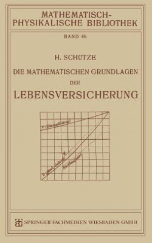 Carte Die Mathematischen Grundlagen Der Lebensversicherung Hermann Schütze