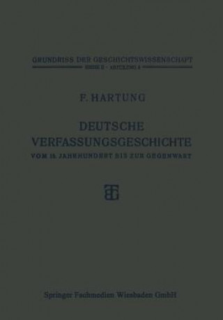 Carte Deutsche Verfassungsgeschichte Vom 15. Jahrhundert Bis Zur Gegenwart Fritz Hartung