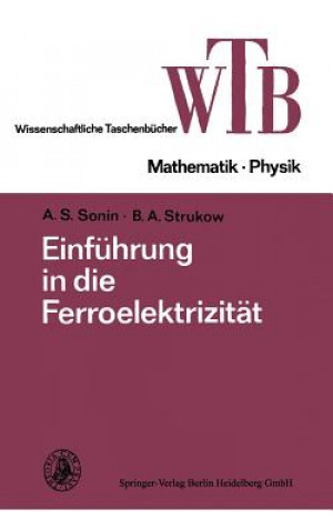 Carte Einfuhrung in Die Ferroelektrizitat B. A. Strukow