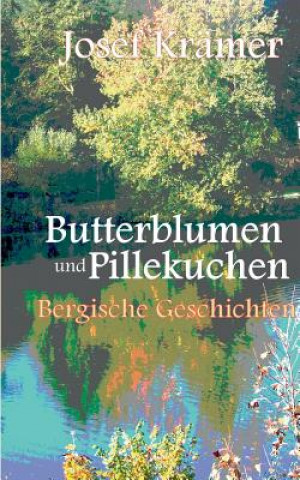 Könyv Butterblumen und Pillekuchen Josef Krämer