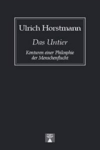 Kniha Das Untier Ulrich Horstmann