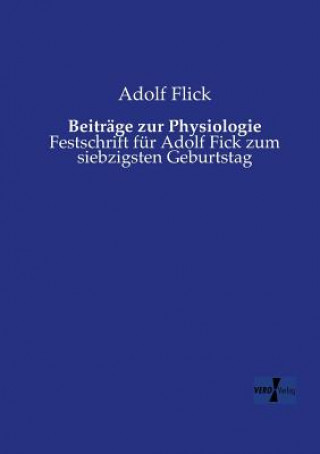 Книга Beitrage zur Physiologie Adolf Flick