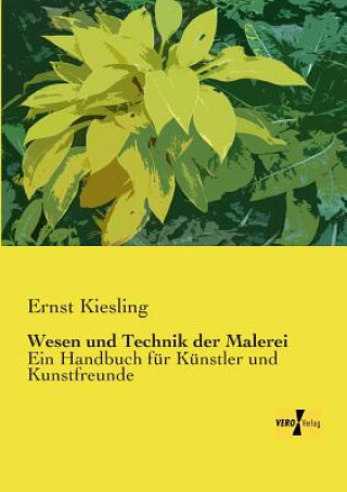 Kniha Wesen und Technik der Malerei Ernst Kiesling