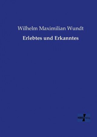 Książka Erlebtes und Erkanntes Wilhelm Maximilian Wundt