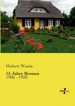 Könyv 15 Jahre Bremen Hubert Wania