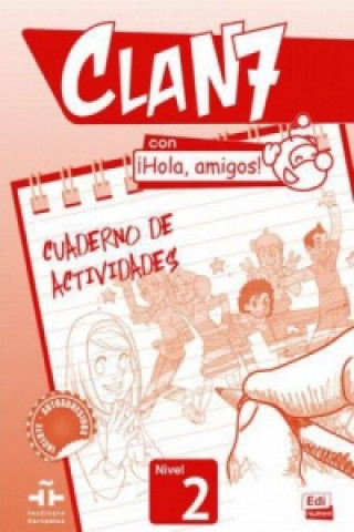 Könyv Clan 7 con Hola Amigos 2 : Exercises Book María Gómez Castro