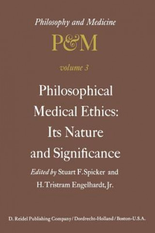 Книга Philosophical Medical Ethics: Its Nature and Significance S.F. Spicker