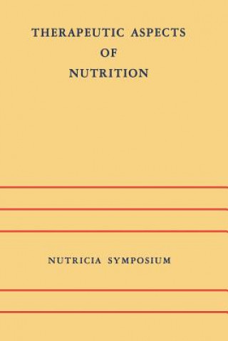 Könyv Therapeutic Aspects of Nutrition J.H.P. Jonxis