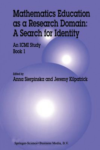 Kniha Mathematics Education as a Research Domain: A Search for Identity Anna Sierpinska