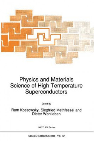 Kniha Physics and Materials Science of High Temperature Superconductors R. Kossowsky