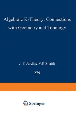 Könyv Algebraic K-Theory: Connections with Geometry and Topology, 1 John F. Jardine