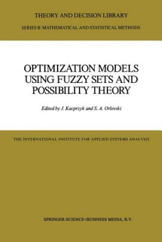 Kniha Optimization Models Using Fuzzy Sets and Possibility Theory Janusz Kacprzyk