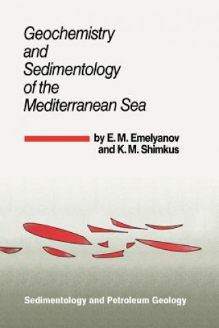Carte Geochemistry and Sedimentology of the Mediterranean Sea E.M. Emelyanov