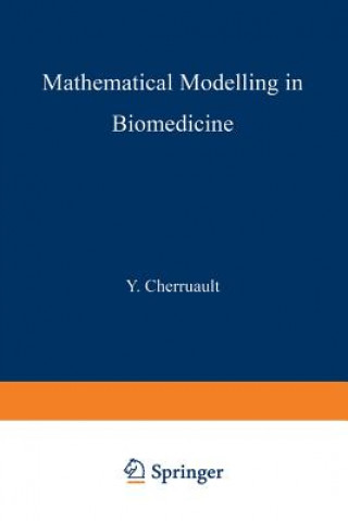 Könyv Mathematical Modelling in Biomedicine, 1 Y. Cherruault
