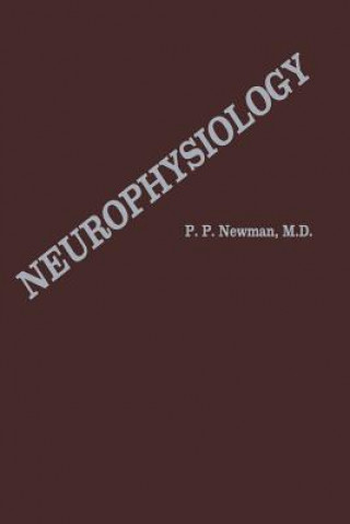 Книга Neurophysiology P.P. Newman