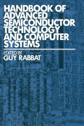 Livro Handbook of Advanced Semiconductor Technology and Computer Systems Guy Rabbat