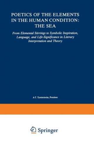 Книга Poetics of the Elements in the Human Condition: The Sea Anna-Teresa Tymieniecka