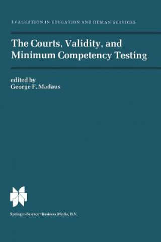 Könyv Courts, Validity, and Minimum Competency Testing George F. Madaus